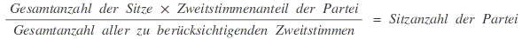 Formel zur Sitzberechnung nach Hare/Niemeyer: (Gesamtanzahl der Sitze * Zweitstimmenanteil der Partei) / Gesamtanzahl aller zu berücksichtigenden Zweitstimmen = Sitzanzahl der Partei